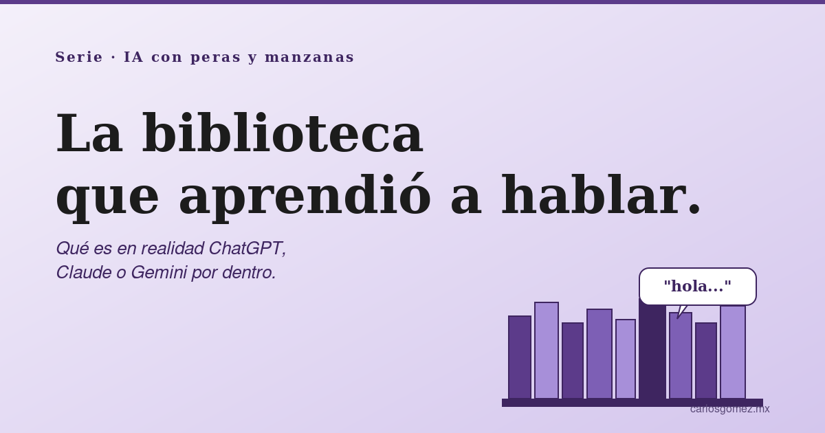 LLMs (Large Language Models) — La biblioteca que aprendió a hablar
